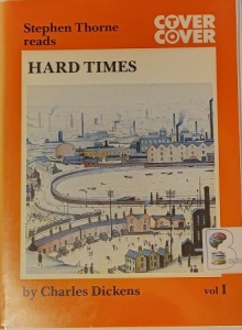 Hard Times written by Charles Dickens performed by Stephen Thorne on Cassette (Unabridged)